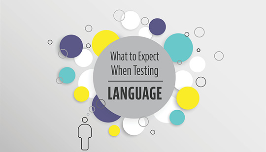What to Expect When Testing: Language | Essential Education